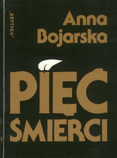 Książki Anny Bojarskiej - Pięć śmierci 1990